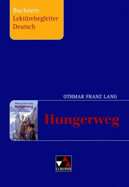 Buchners Lektürebegleiter Deutsch / Lang, Hungerweg Study Guides