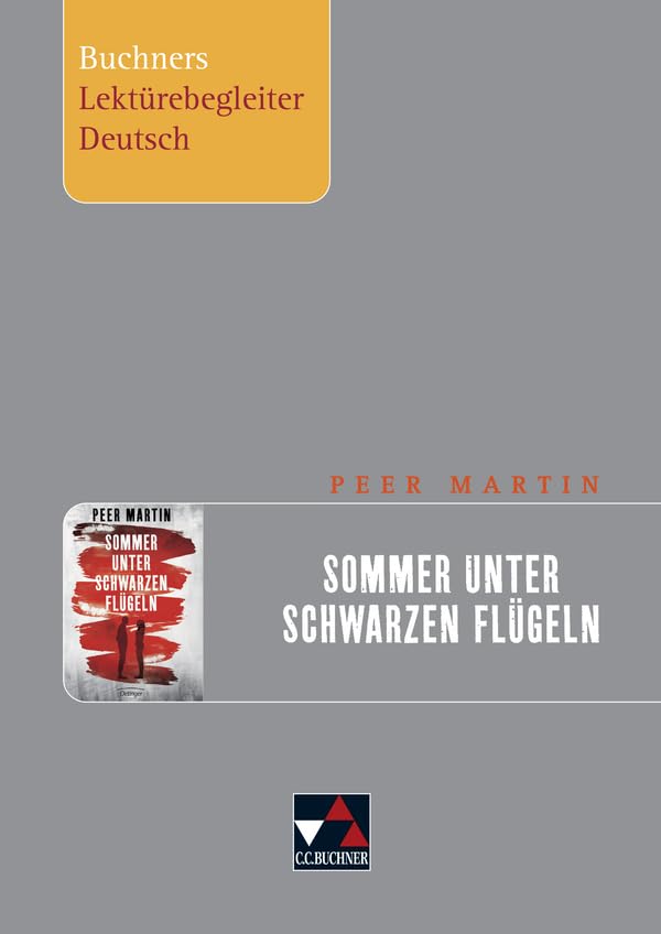 Buchners Lektürebegleiter Deutsch / Martin, Sommer unter schwarzen Flügeln Study Guides