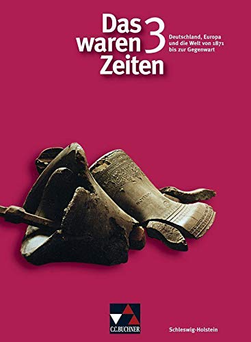 Das waren Zeiten 3 Schleswig-Holstein Study Guides
