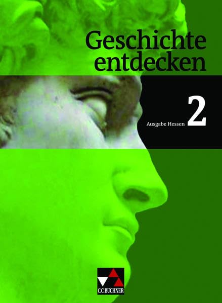 Geschichte entdecken 2 Hessen. Vom Mittelalter bis zur Entstehung der Vereinigten Staaten von Amerika General education