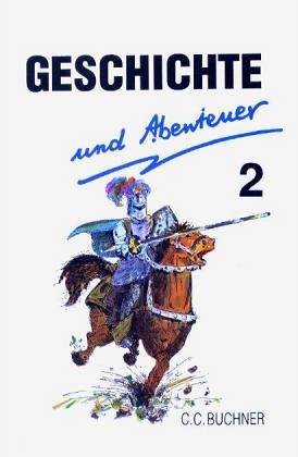 Geschichte und Abenteuer / Vom Reich der Franken bis zum Bauernkrieg: Eine Sammlung von Jugendbuchauszügen für den Geschichtsunterricht Study Guides