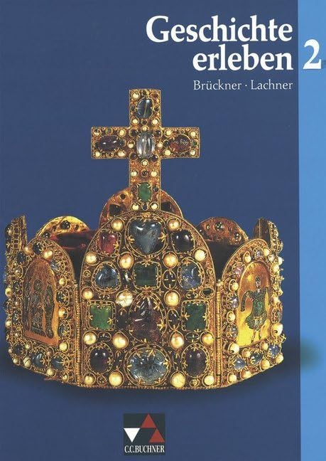 Geschichte erleben / Für sechsstufige Realschulen: Geschichte erleben, Bd.2, Mittelalter und frühe Neuzeit: Mittelalter und Renaissance. Für sechsstufige Realschulen Study Guides