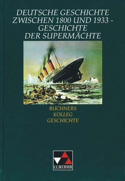 Buchners Kolleg Geschichte, Ausgabe C, Deutsche Geschichte zwischen 1800 und 1933, Geschichte der Supermächte Study Guides