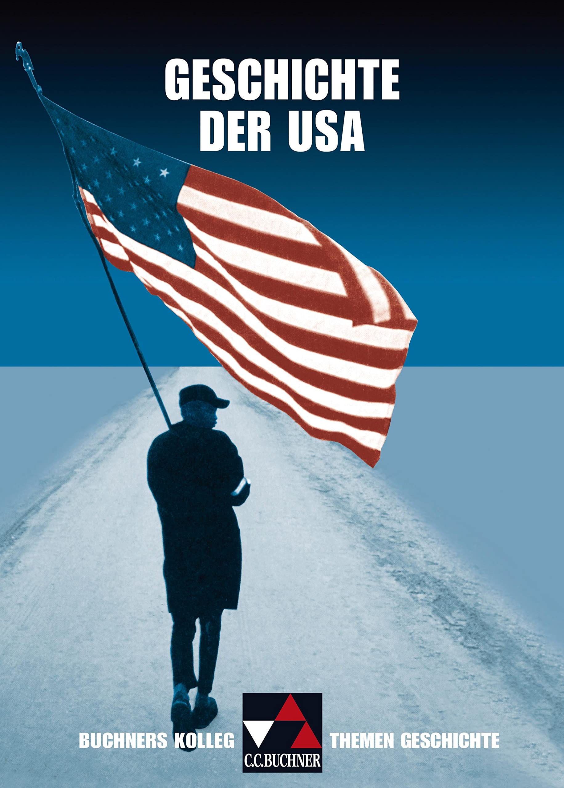 Buchners Kolleg. Themen Geschichte / Geschichte der USA Study Guides