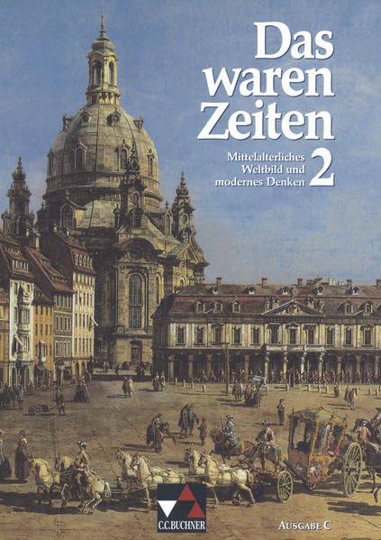 Das waren Zeiten 2 C. Mittelalterliches Weltbild und modernes Denken Study Guides Books