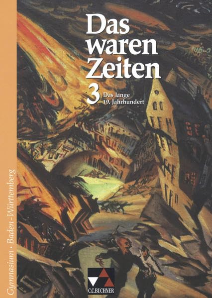 Das waren Zeiten  D 3. Das lange 19. Jahrhundert General education