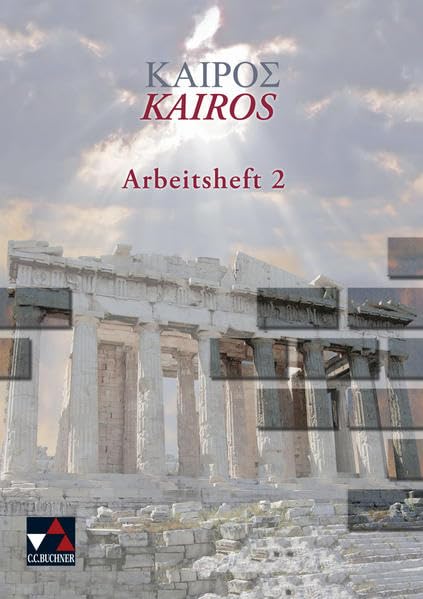 Kairos. Griechisches Unterrichtswerk / Kairós AH 2: Zu den Lektionen 51-96 Study Guides
