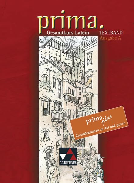 Prima N. Gesamtkurs Latein / Ausgabe für Niedersachsen und Nordrhein-Westfalen: Prima N. Gesamtkurs Latein / prima.plus: Ausgabe für Niedersachsen und ... von "posse" und "AcI" in Jahrgangsstufe 6 Foreign Languages ​​& Dictionaries
