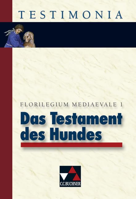 Testimonia / Das Testament des Hundes: und andere Denkwürdigkeiten. Florilegium mediaevale 1 Study Guides