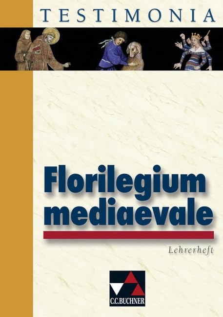 Testimonia / Florilegium mediaevale LH: zu Florilegium mediaevale 1-3: Sek.I Learning & Reference