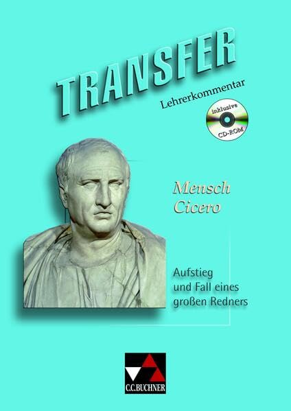 Transfer. Die Lateinlektüre / Mensch Cicero LK: zu Mensch Cicero Foreign Languages ​​& Dictionaries