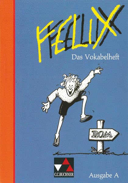 Felix A / Unterrichtswerk für Latein: Felix, Ausgabe A, Das Vokabelheft Foreign Languages ​​& Dictionaries