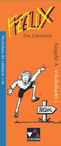 Felix A / Vokabelkartei 1: Unterrichtswerk für Latein: Wortschatz der Lektionen 1-34 Foreign Languages ​​& Dictionaries