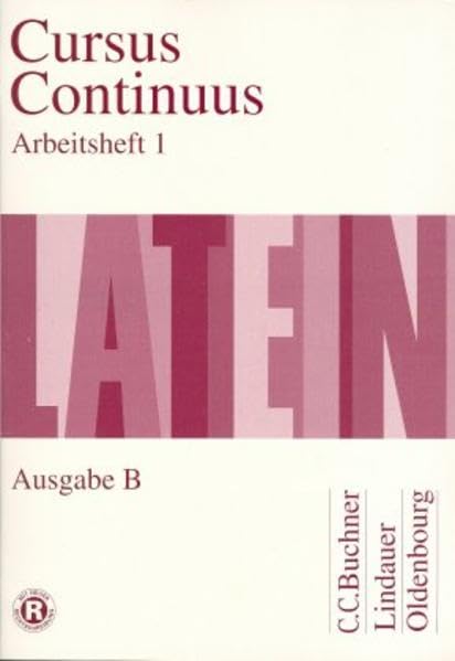 Cursus continuus - Ausgabe B. Unterrichtswerk für Latein als 2. Fremdsprache in Bayern: Cursus Continuus, Ausgabe B für Bayern, Arbeitsheft Study Guides