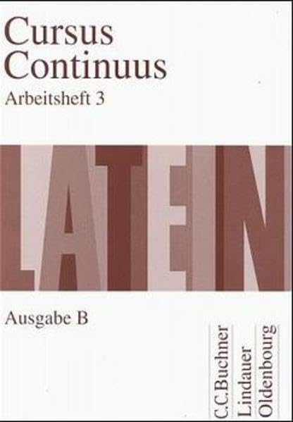 Cursus continuus - Ausgabe B. Unterrichtswerk für Latein als 2. Fremdsprache in Bayern: Cursus Continuus, Ausgabe B für Bayern, Arbeitsheft Study Guides