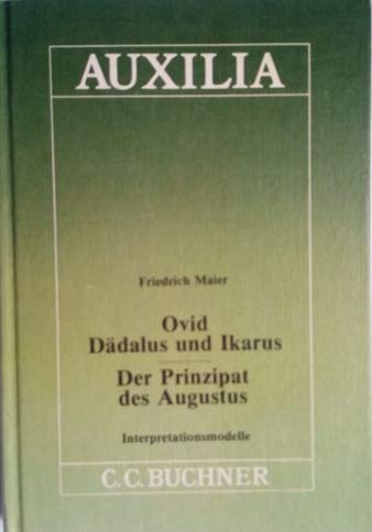 Ovid: Dädalus und Ikarus. Der Prinzipat des Augustus: Interpretationsmodelle Education & Training
