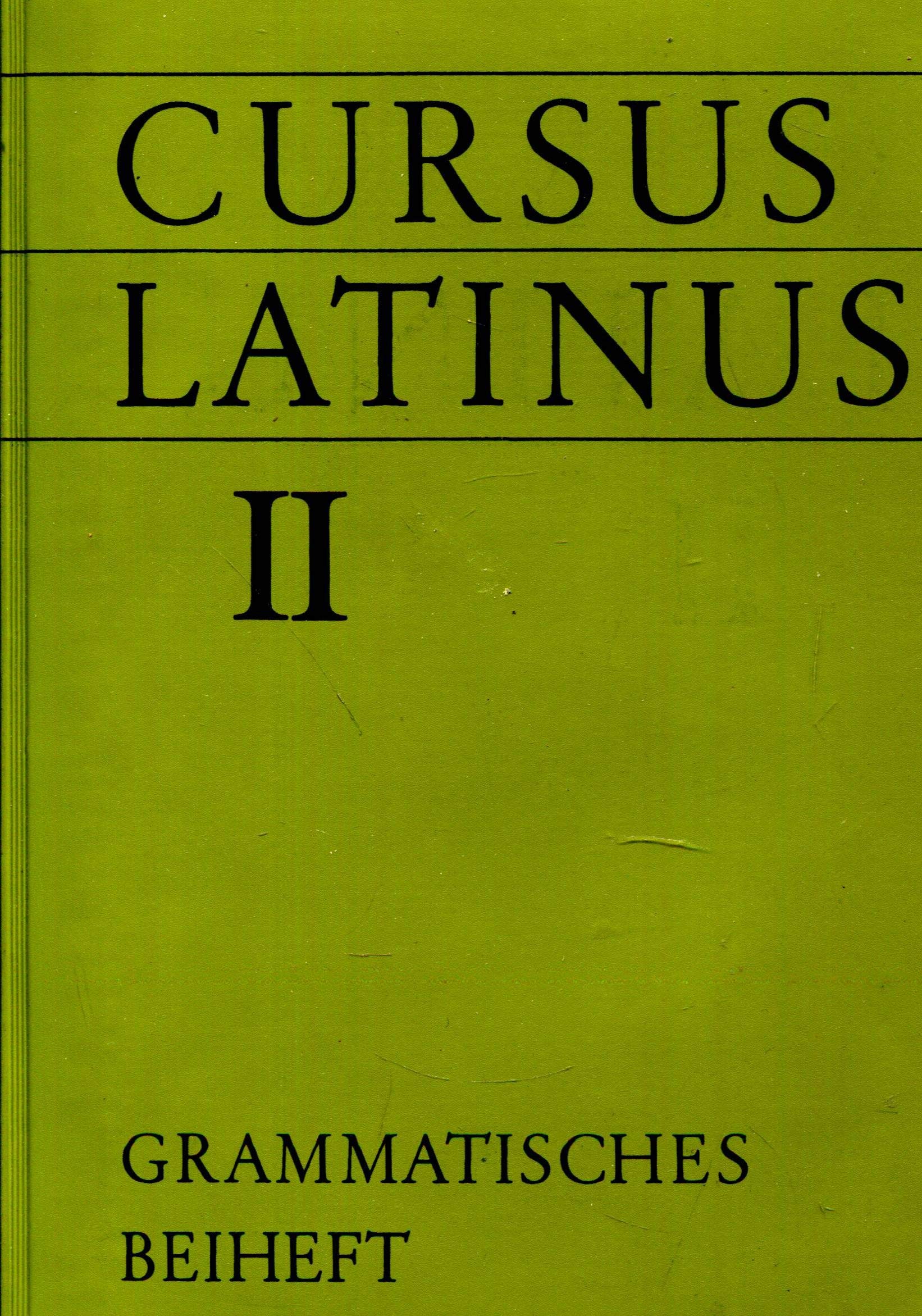 Cursus Latinus: Latein als zweite Fremdsprache / Grammatisches Beiheft II Books