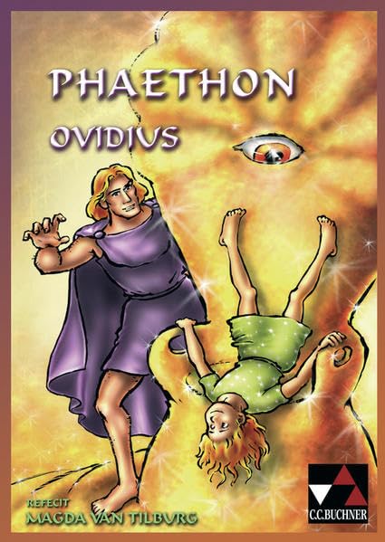 Comics / Einzellektüren Latein / Ovidius, Phaëthon: Ein Comic mit lateinischem Originaltext und Zeichnungen von Magda van Tilburg Study Guides