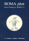 Roma C. Unterrichtswerk für Latein: Roma, Ausgabe C für Bayern, Plus, Extra-Training Study Guides