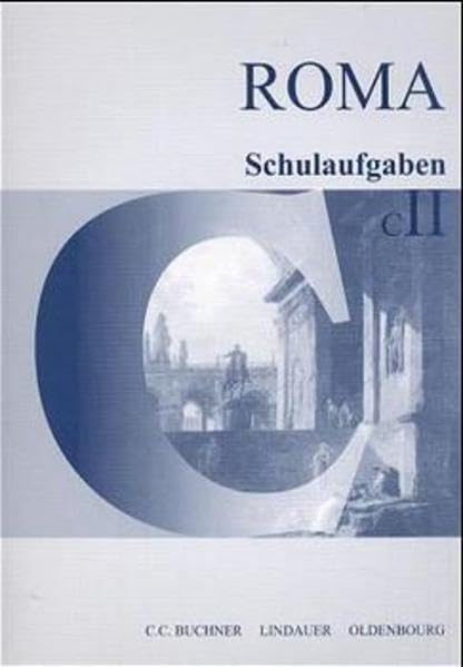 Roma C. Unterrichtswerk für Latein: Roma, Ausgabe C für Bayern, Schulaufgaben Learning & Reference
