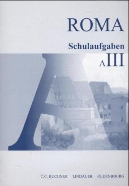 Roma A - neu: Roma, Ausgabe A für Bayern, Schulaufgaben Learning & Reference