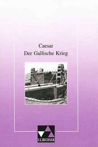 ratio / Der Gallische Krieg: Lernzielbezogene lateinische Texte / Auswahl mit Begleittexten Study Guides
