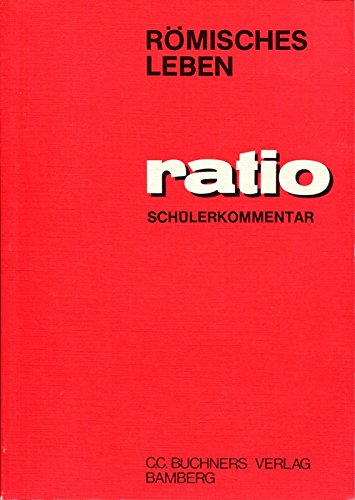 Römisches Leben: Schülerkommentar (Ratio, Band 12) Contemporary literature