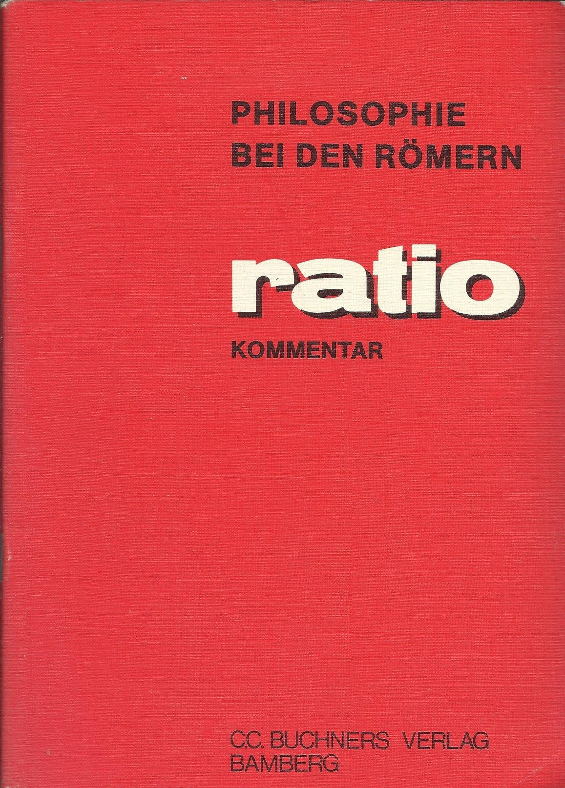 Ratio Band 13. Kommentar: Philosophie bei den Römern Books