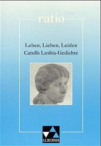 Leben, Lieben, Leiden: Catulls Lesbia-Gedichte Study Guides