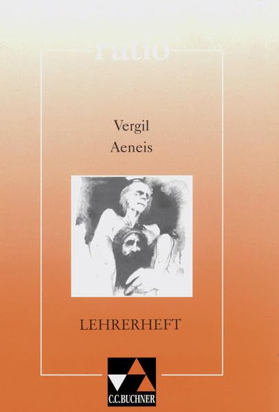 ratio / Lernzielbezogene lateinische Texte: ratio / Vergil, Aeneis LH: Lernzielbezogene lateinische Texte / zu Vergil, Aeneis Education & Training