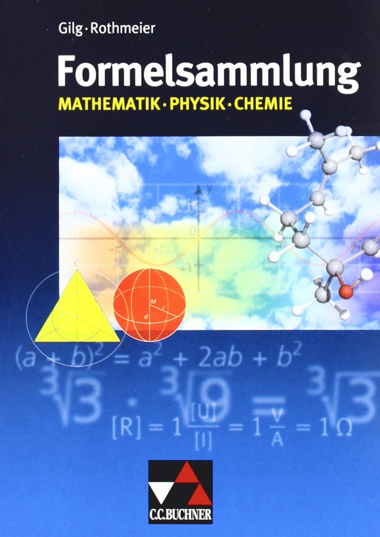 Formelsammlung Mathematik - Physik - Chemie Study Guides