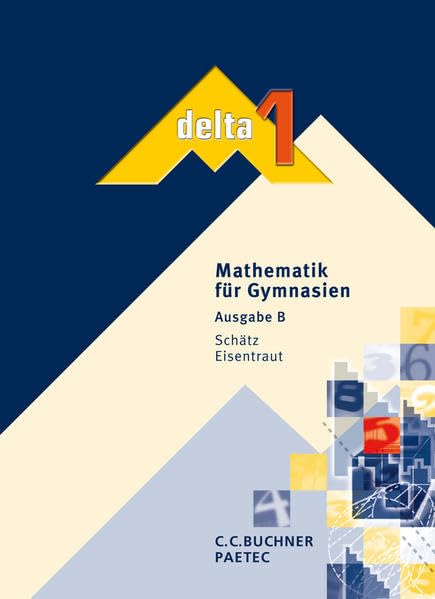 delta – Baden-Württemberg / Mathematik für Gymnasien: delta – Baden-Württemberg / delta BW 1: Mathematik für Gymnasien Study Guides