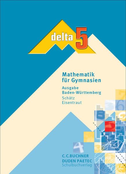 delta – Baden-Württemberg / Mathematik für Gymnasien: delta – Baden-Württemberg / delta BW 5: Mathematik für Gymnasien Study Guides