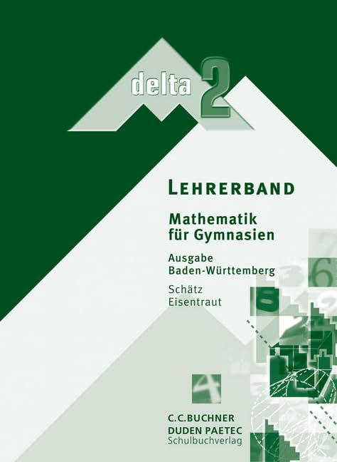delta - Baden-Württemberg / Lehrerband 2: Mathematik für Gymnasien by Eisentr... book