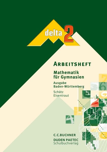 delta 2. Arbeitsheft. Baden-Württemberg: Mathematik für Gymnasien book