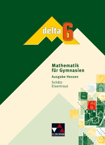 delta – H / Mathematik für Gymnasien: delta – H / delta H 6: Mathematik für Gymnasien Study Guides