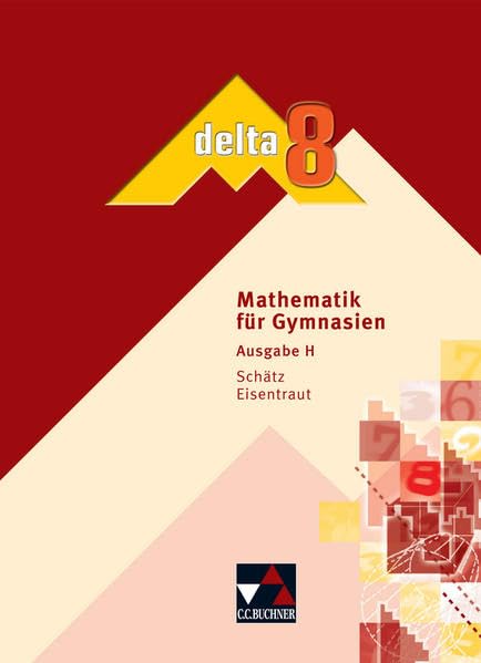 delta – H / Mathematik für Gymnasien: delta – H / delta H 8: Mathematik für Gymnasien Study Guides