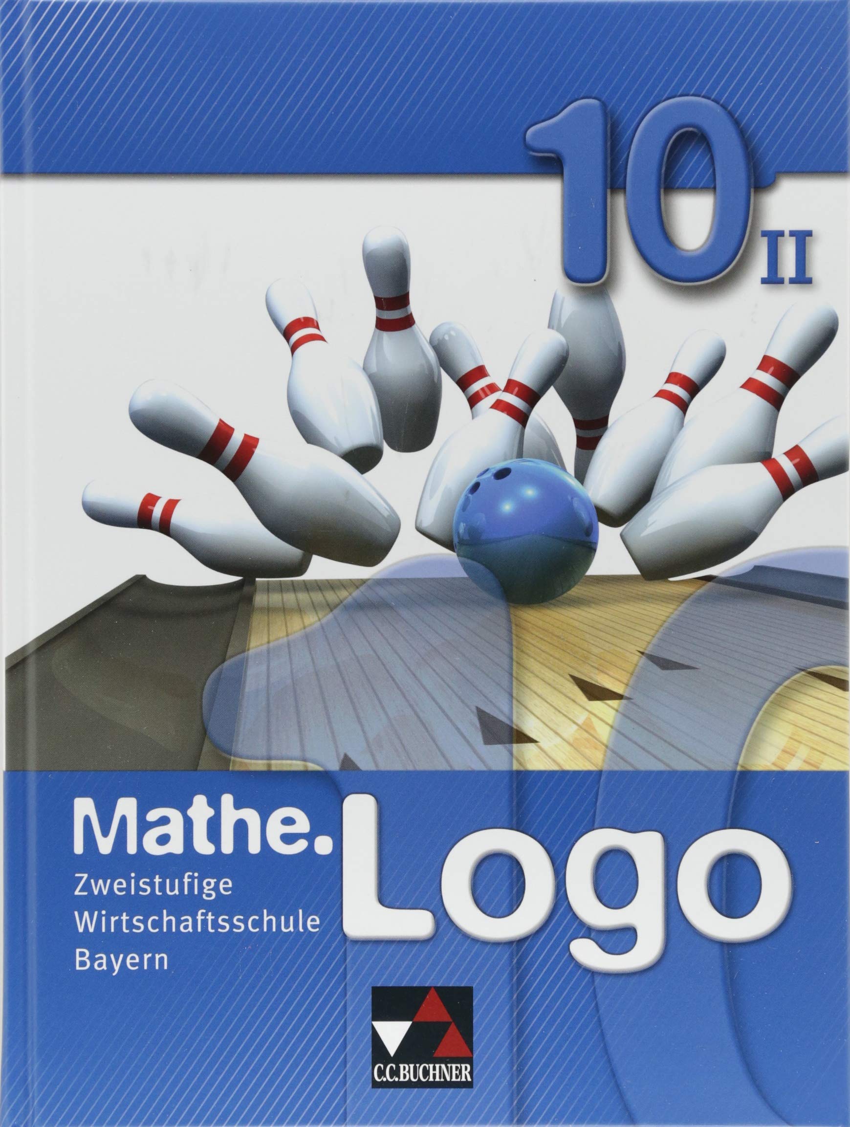 Mathe.Logo 10 Wirtschaftsschule Bayern zweistufig Study Guides
