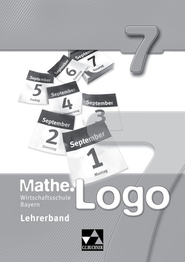 Mathe.Logo Wirtschaftsschule Bayern / Mathe.Logo Wirtschaftsschule LB 7 Learning & Reference