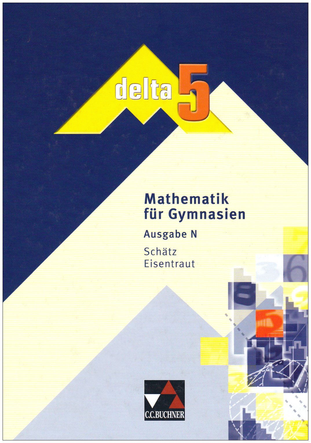 delta – N / Mathematik für Gymnasien: delta – N / delta - Ausgabe für Niedersachsen: Mathematik für Gymnasien / delta 5 Study Guides