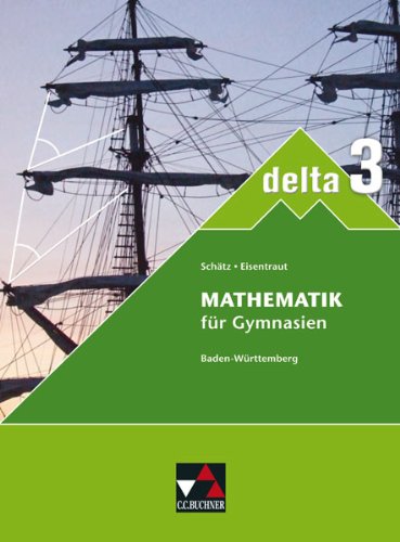 delta – Baden-Württemberg / delta - Baden-Württemberg - neu / delta 3: Mathematik für Gymnasien Study Guides