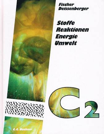 C-Neubearbeitung. Stoffe - Reaktionen - Energie - Umwelt: C 2: Für die mathematisch-naturwissenschaftlichen und sozialwissenschaftlichen Ausbildungsrichtungen des Gymnasiums Study Guides