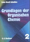 Grundlagen der Organischen Chemie 2: Für den Grundkurs Learning & Reference