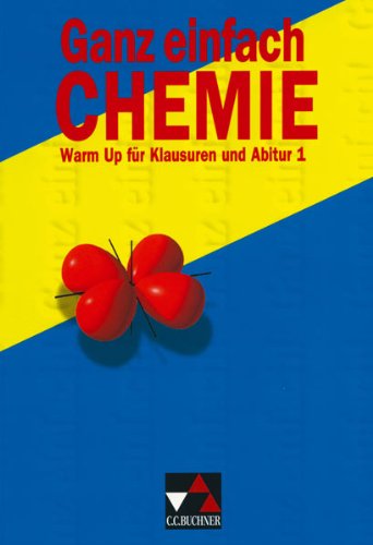 Ganz einfach Chemie, Tl.1, Warm Up für Klausuren und Abitur Study Guides