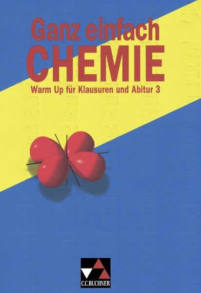 Ganz einfach Chemie, Tl.3, Warm Up für Klausuren und Abitur Study Guides