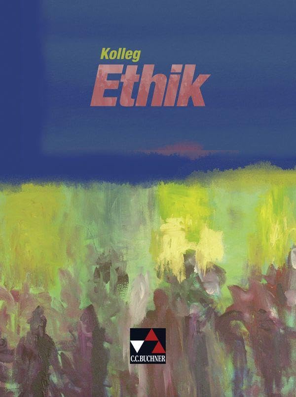 Kolleg Ethik. Lehrbuch. Baden-Württemberg Philosophy