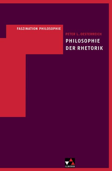Faszination Philosophie / Oesterreich, Philosophie der Rhetorik Philosophy