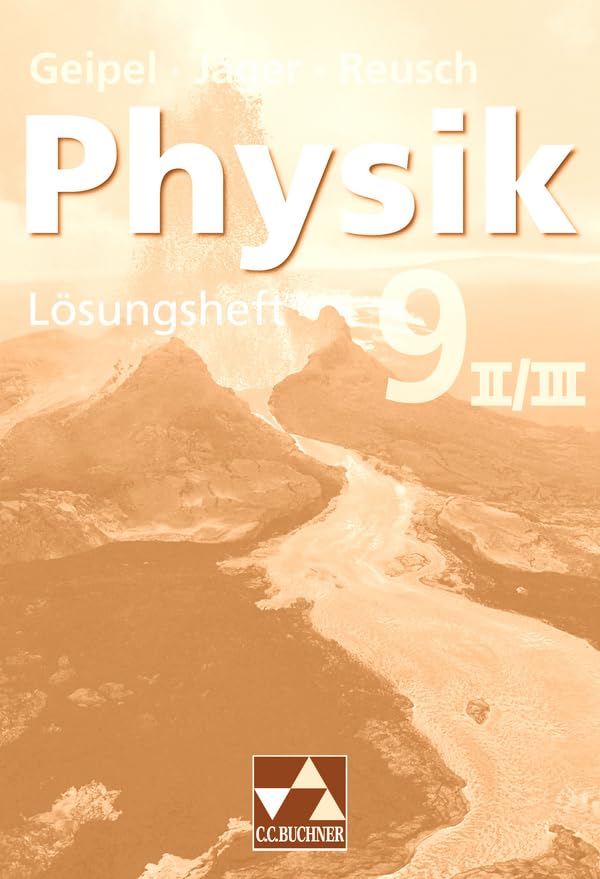 Physik für die sechsstufige Realschule Lösungsheft 9/II/III Study Guides