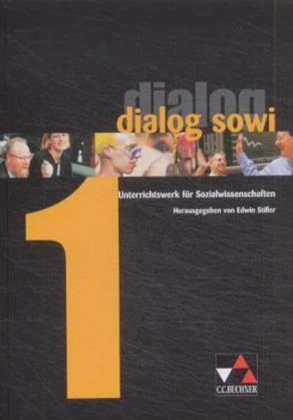 dialog sowi / Dialog SoWi. Unterrichtswerk für Sozialwissenschaften Learning & Reference