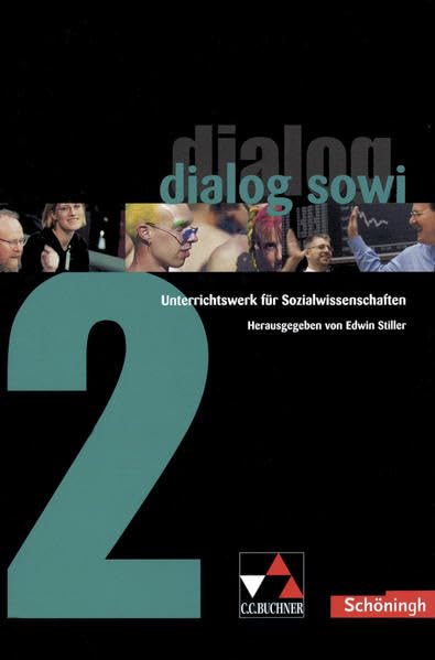 dialog sowi / Unterrichtswerk für Sozialwissenschaften: dialog sowi / dialog sowi 2: Unterrichtswerk für Sozialwissenschaften Learning & Reference Books